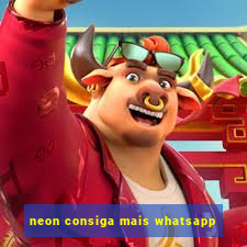 neon consiga mais whatsapp